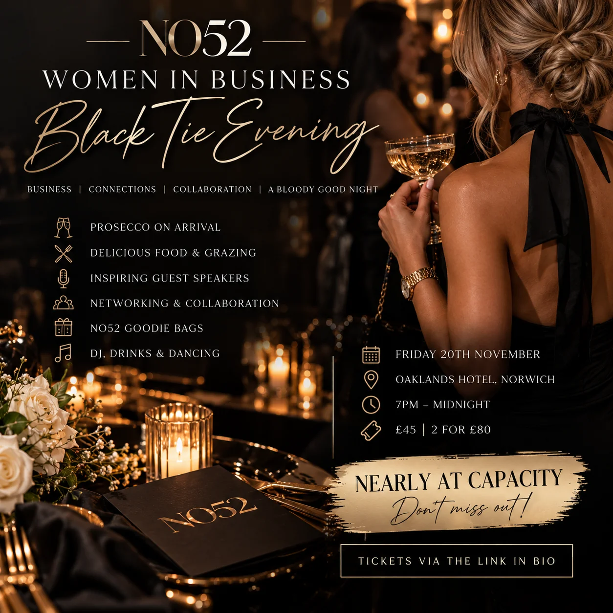 Square poster for the NO52 Women in Business Black Tie Evening on Friday 20 November at the Oaklands Hotel, Norwich, 7pm to midnight, £45 or two for £80, marked nearly at capacity